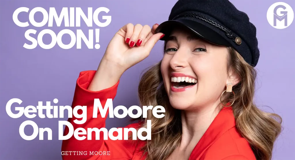 Coming Soon - Getting Moore On Demand poster